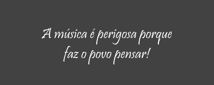 musica perigosa povo pensa