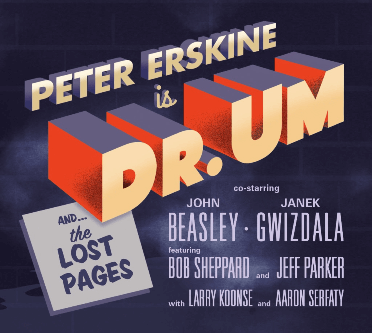 Peter Erskine apresenta o seu novo álbum: DR. UM